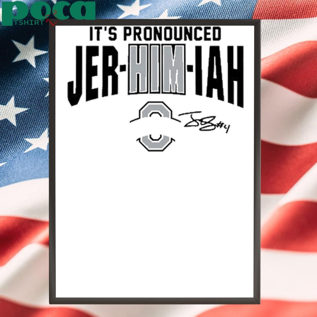 Ohio State It’s Pronounced Jer-HIM-iah Smith New T-Shirt