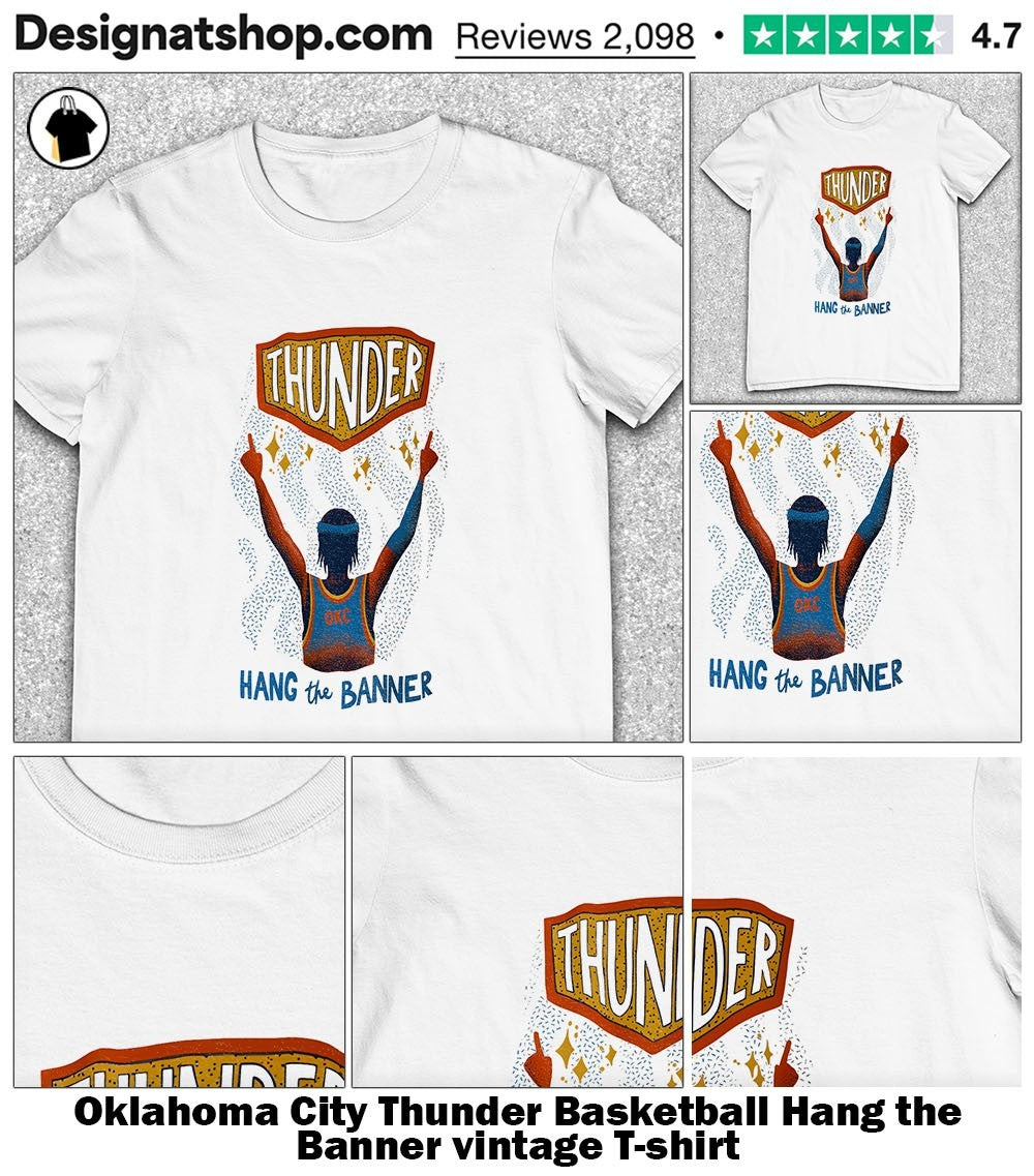 Oklahoma City Thunder Basketball Hang the Banner vintage shirt