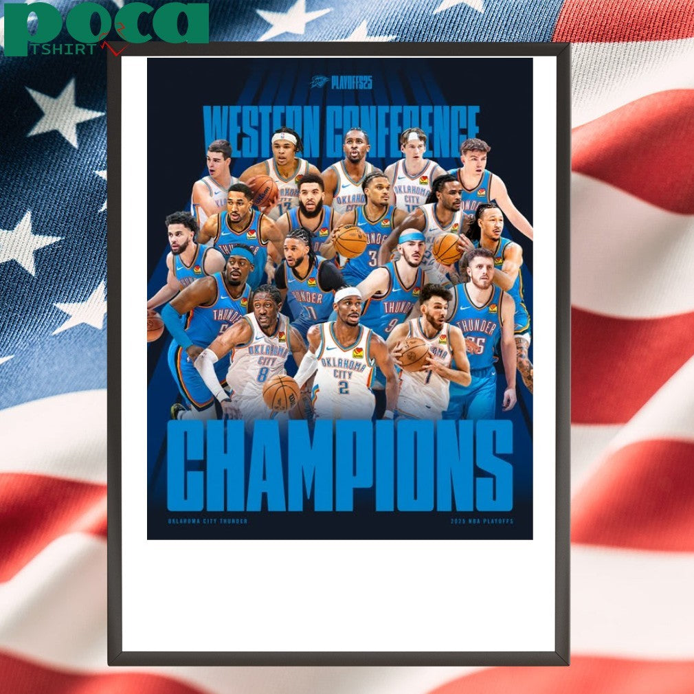 Oklahoma City Thunder for winning the Western Conference Championship Game 2025 shirt