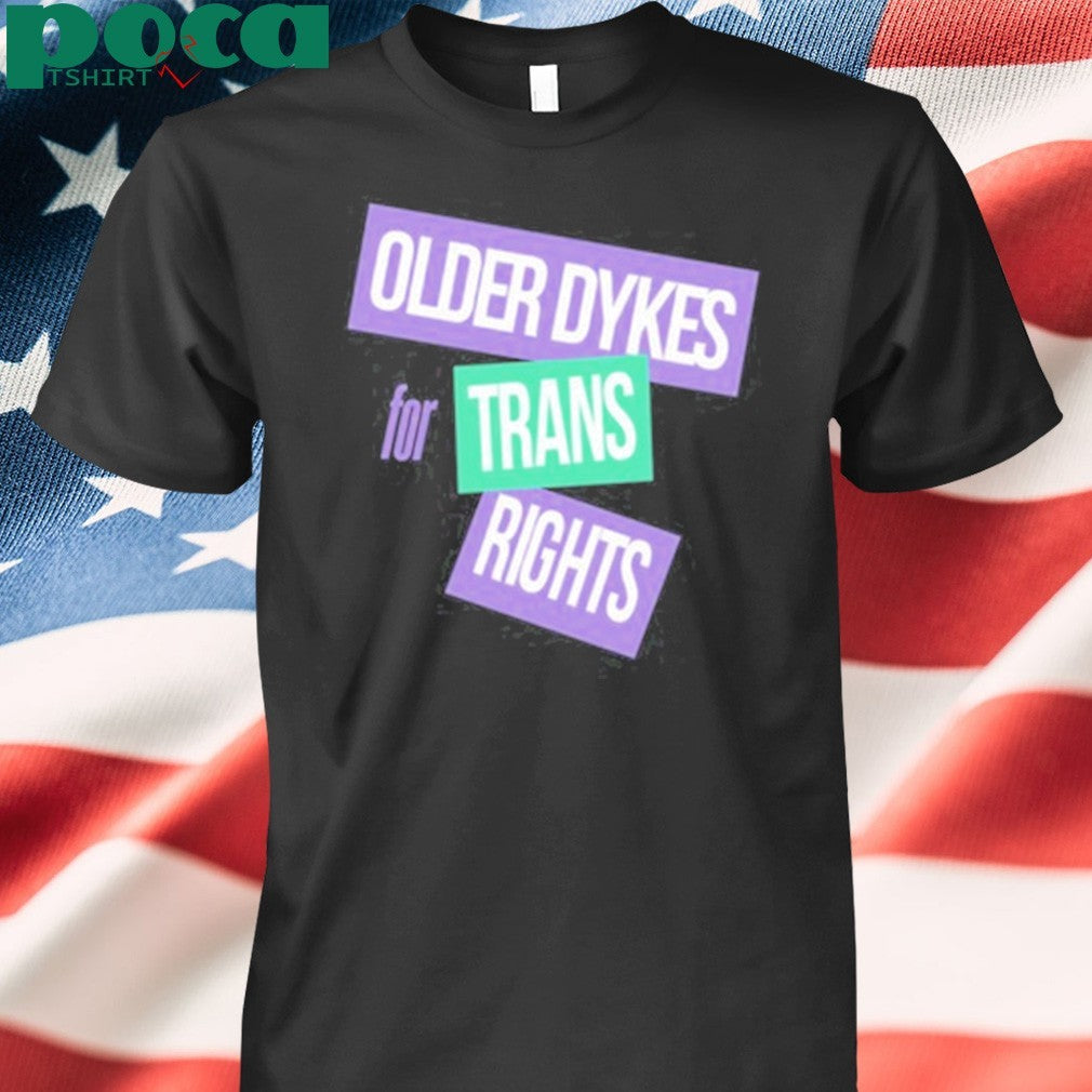 Older Dykes For Trans Rights Shirt