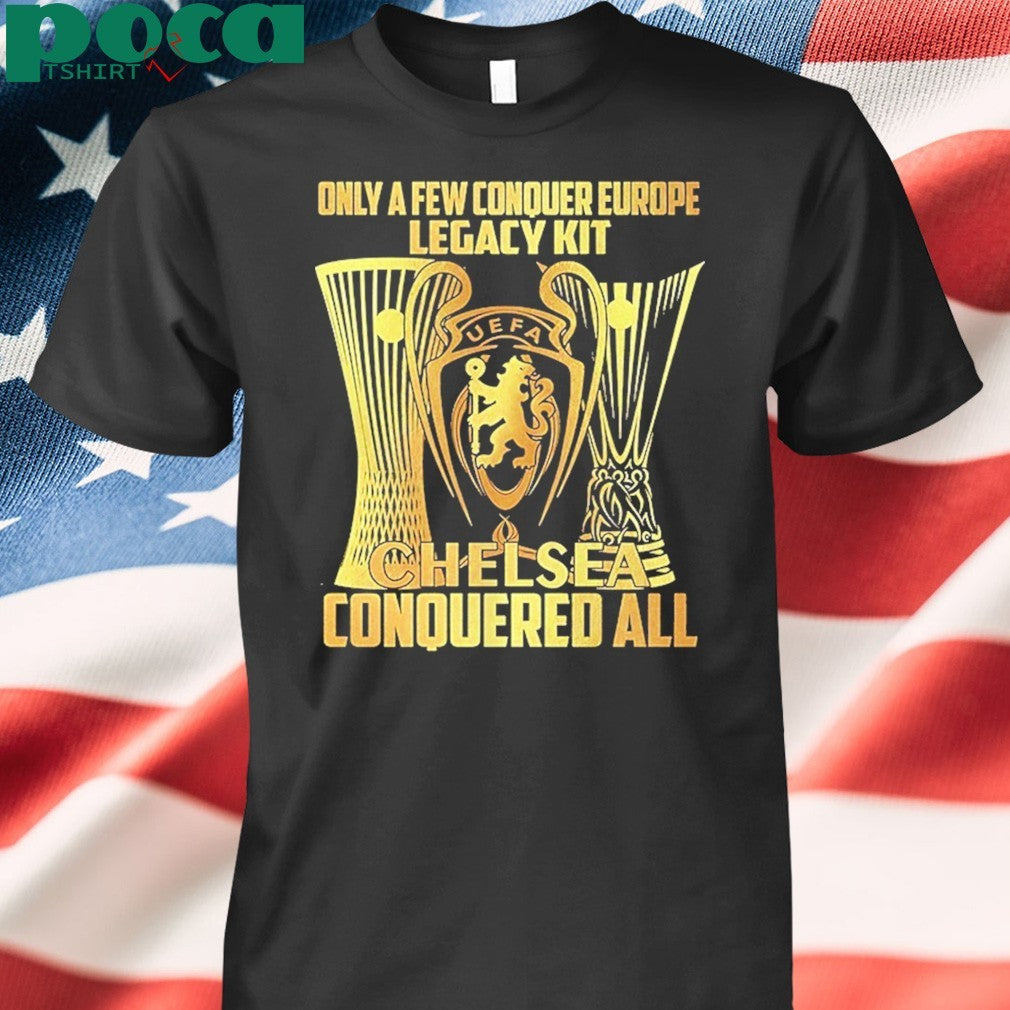 Ole Only A Few Conquer Europe Legacy Kit Chelsea Conquered All Shirt Miss Rebels Dont Let Em Get Hot Baseball Shirt