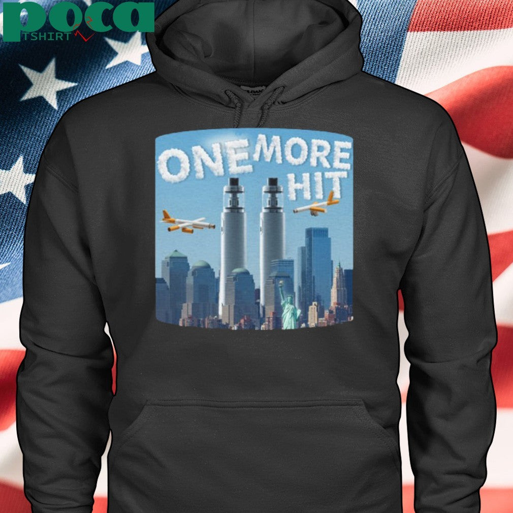 One More Hit Cigarette 9 – 11 T-shirt
