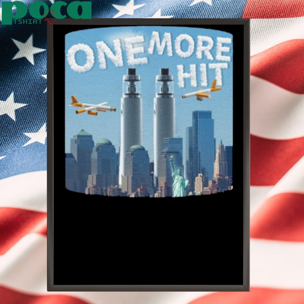One More Hit Cigarette 9 – 11 T-shirt