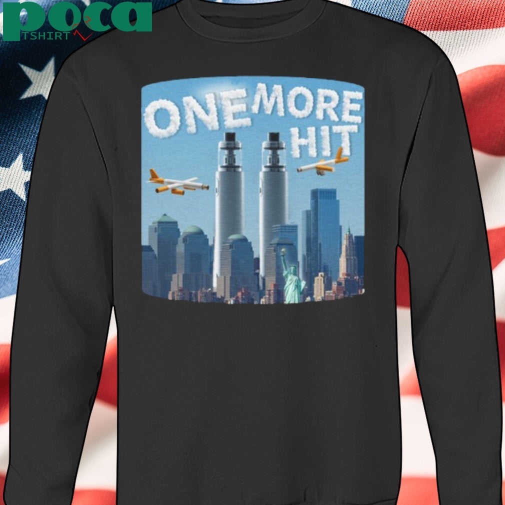 One More Hit Cigarette 9 – 11 T-shirt