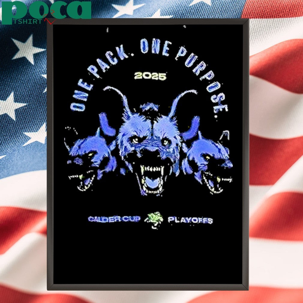 One Pack One Purpose Calder Cup Playoffs 2025 Shirt
