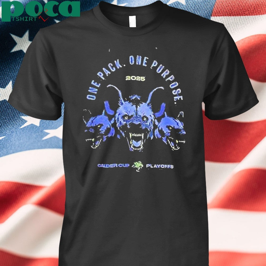 One Pack One Purpose Calder Cup Playoffs 2025 Shirt