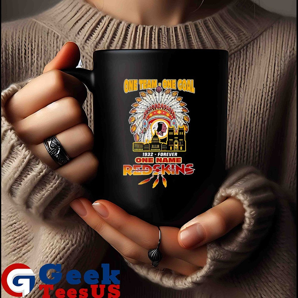 One Team One Goal One Name 1932 Forever Redskins Washington Commanders shirt