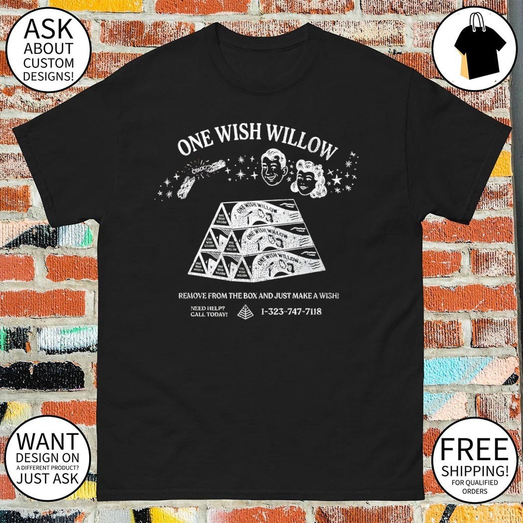 One Wish Willow pyramid triangular stack tee Remove from the box and just make a wish Obsession shirt
