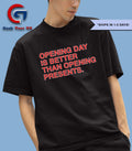 Opening day is better than opening presents shirt