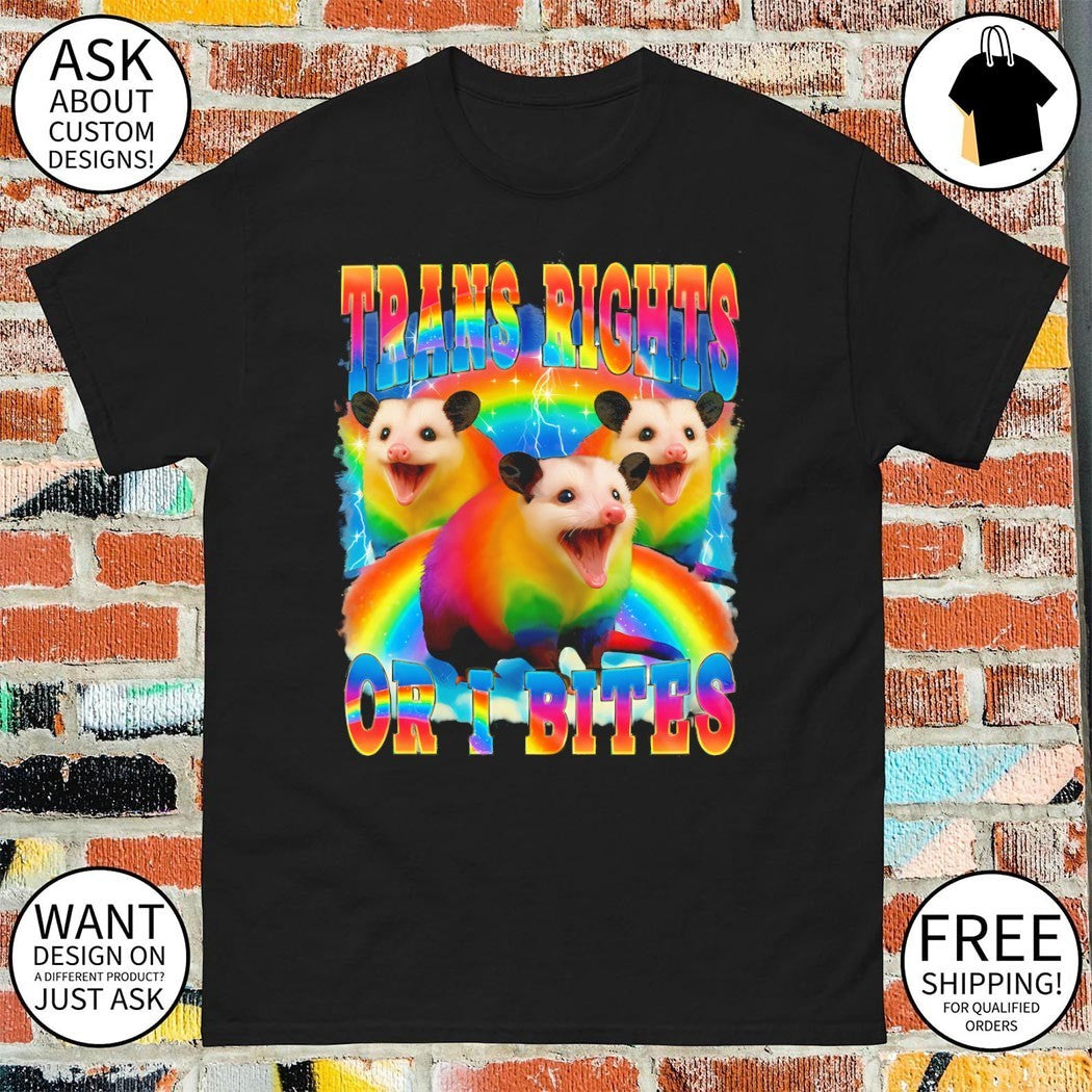 Opossums animal Trans Rights or I Bites shirt