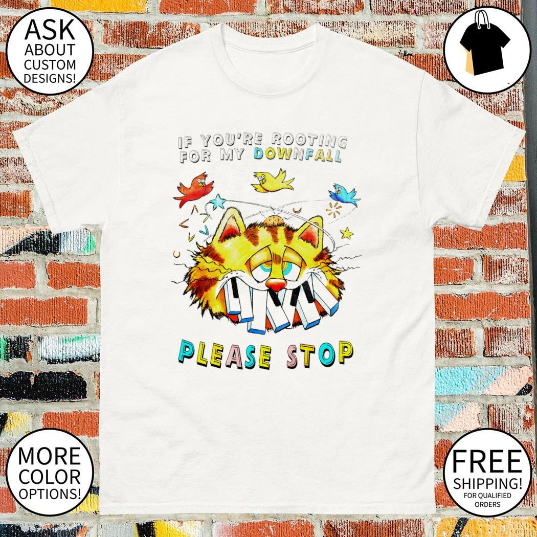 Orange cat if you’re rooting for my downfall please stop shirt