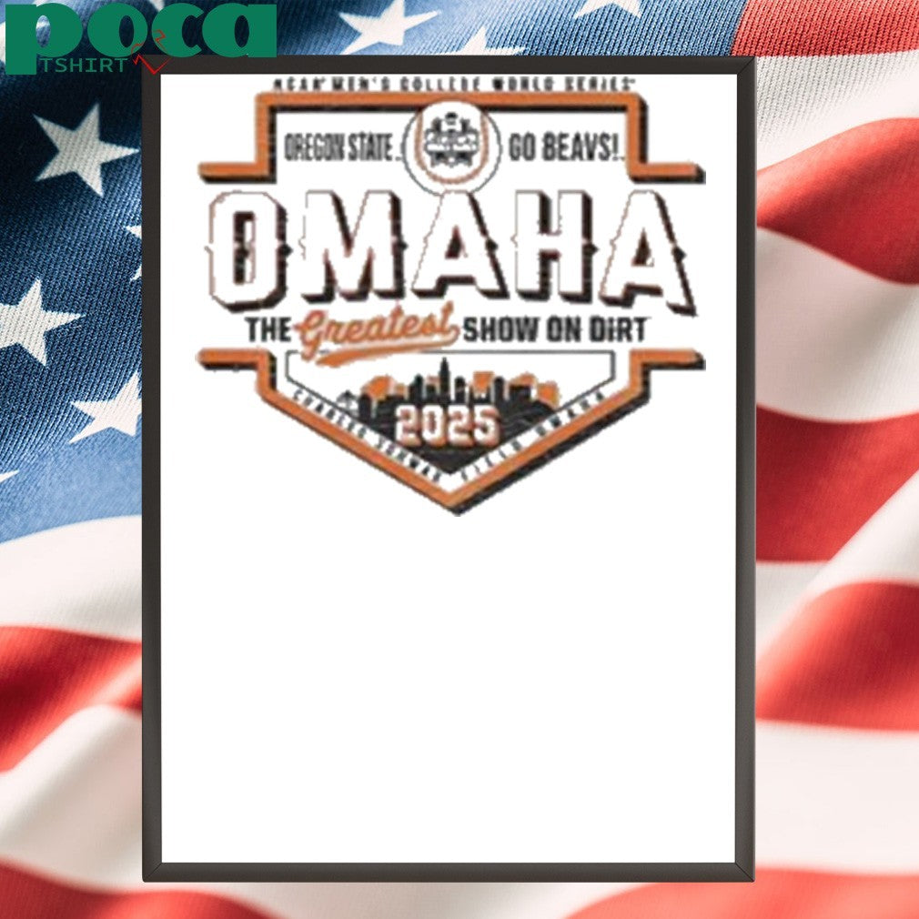 Oregon State Beavers NCAA Men’s College World Series the Greatest show on dirt shirt