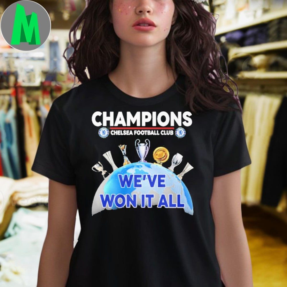 Original Chelsea FC Champions We’ve Won It All Globe Trophies T-Shirt