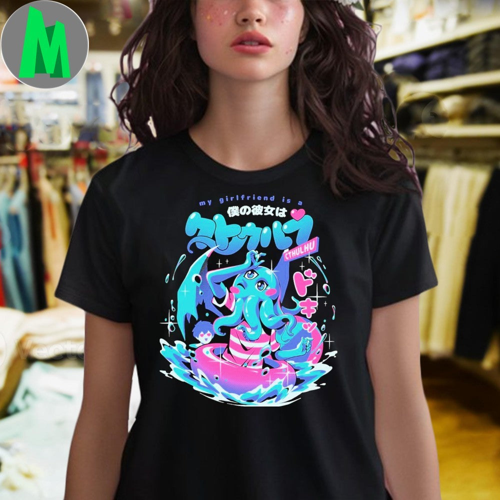 Original Cthulhu Girlfriend My Girlfriend Is A Shirt
