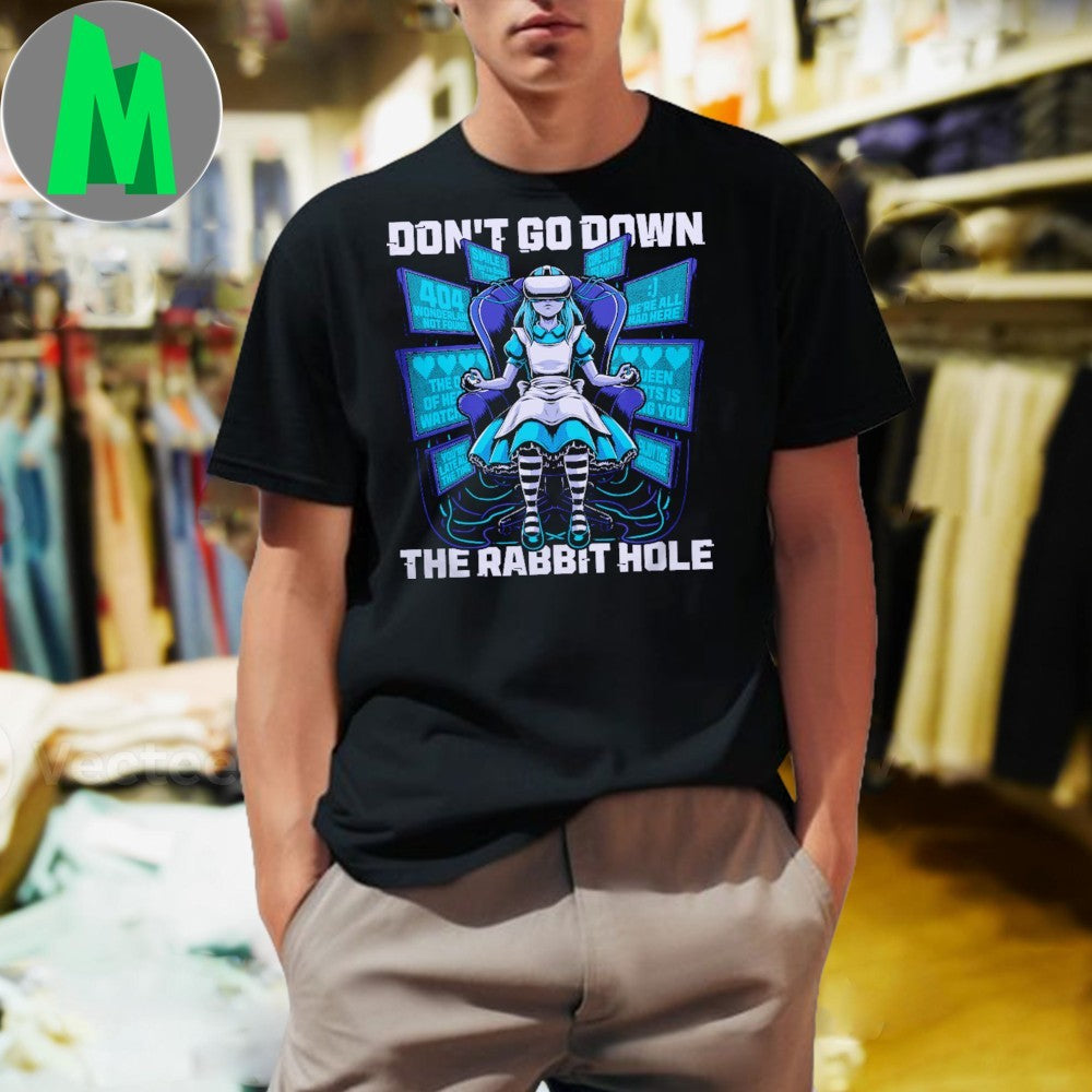 Original Cyberpunk Looking Glass Don’t Go Down The Rabbit Hole Shirt