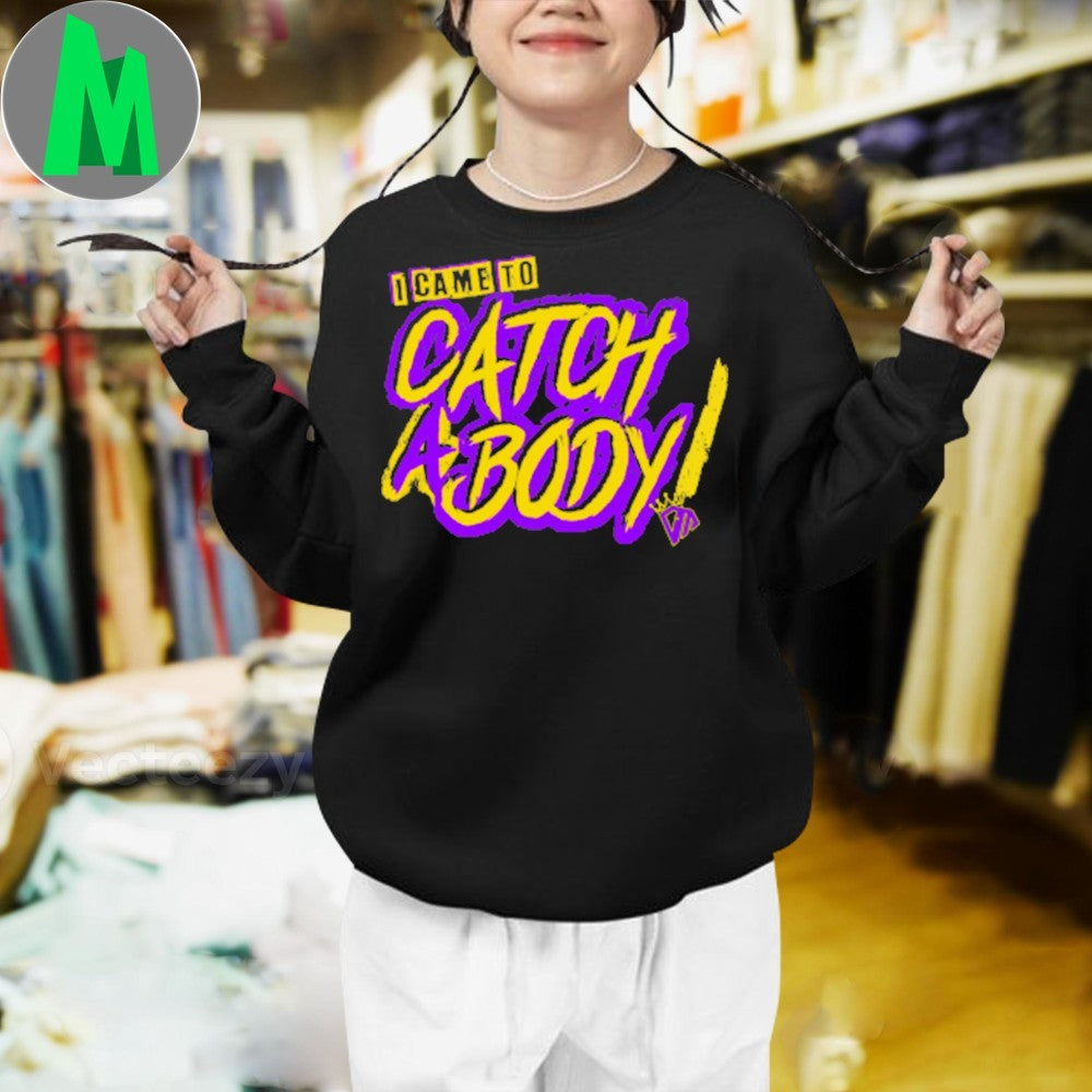 Original I Came To Catch A Body Purple Shirt