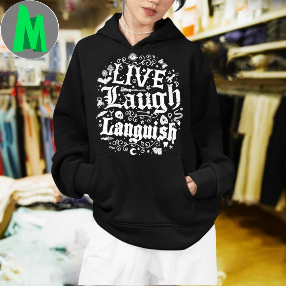 Original Live Laugh Languish Shirt