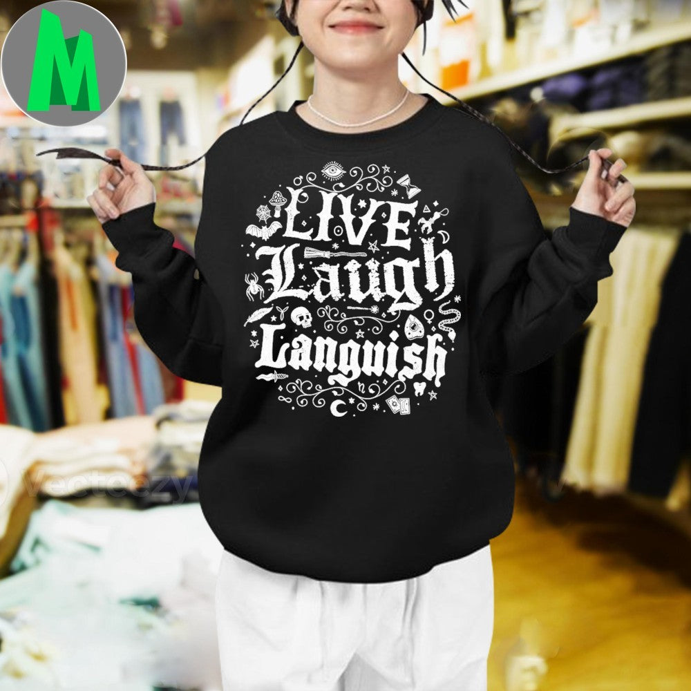 Original Live Laugh Languish Shirt