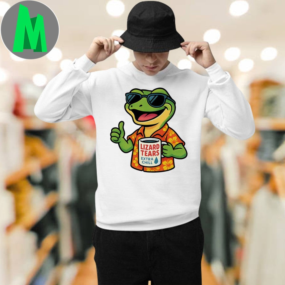 Original Lizard Tears Extra Chill Shirt