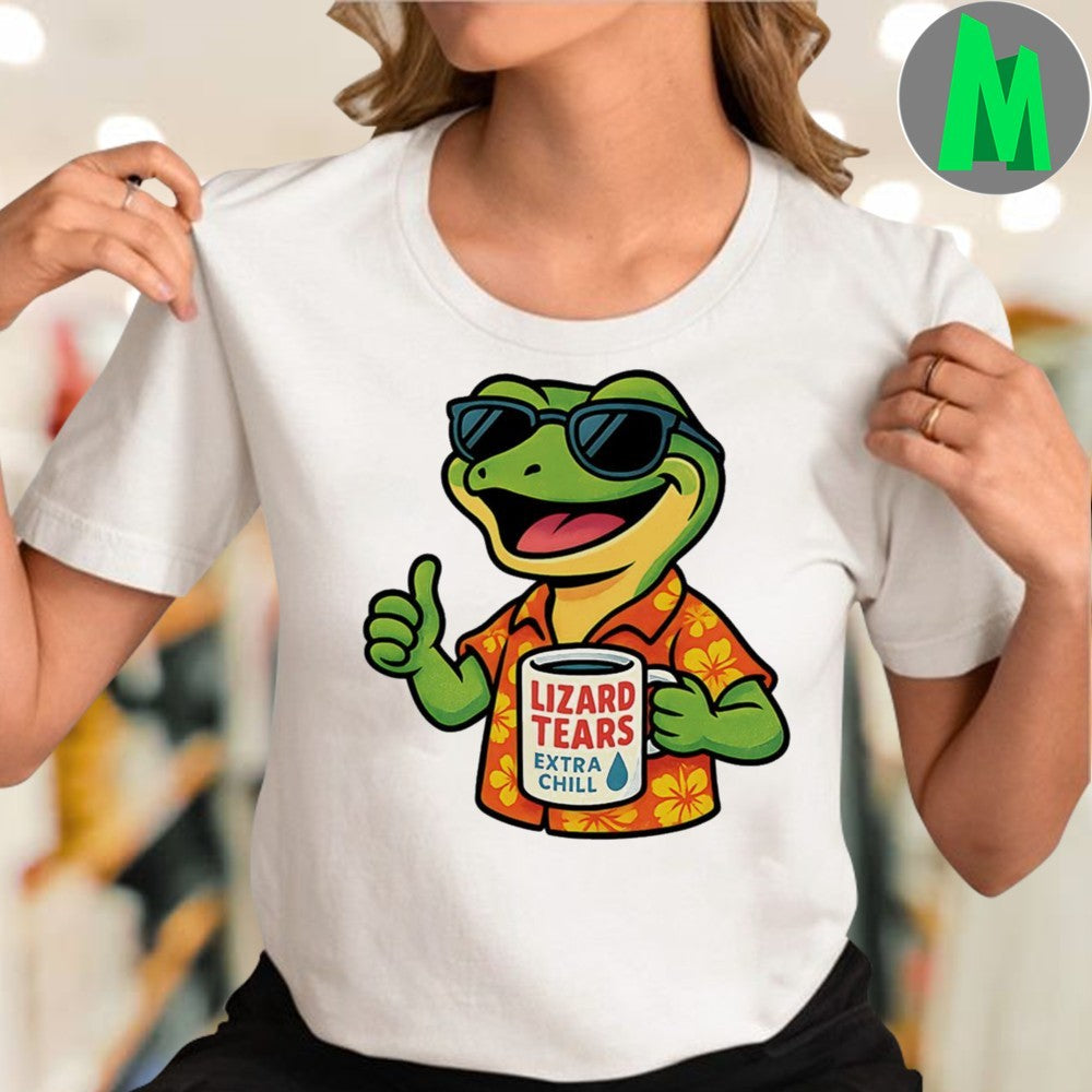 Original Lizard Tears Extra Chill Shirt