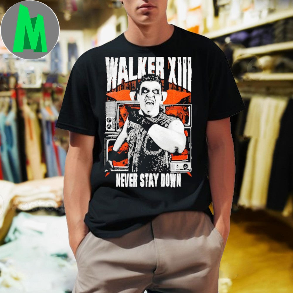 Original Walken Xlll Never Stay Down Shirt