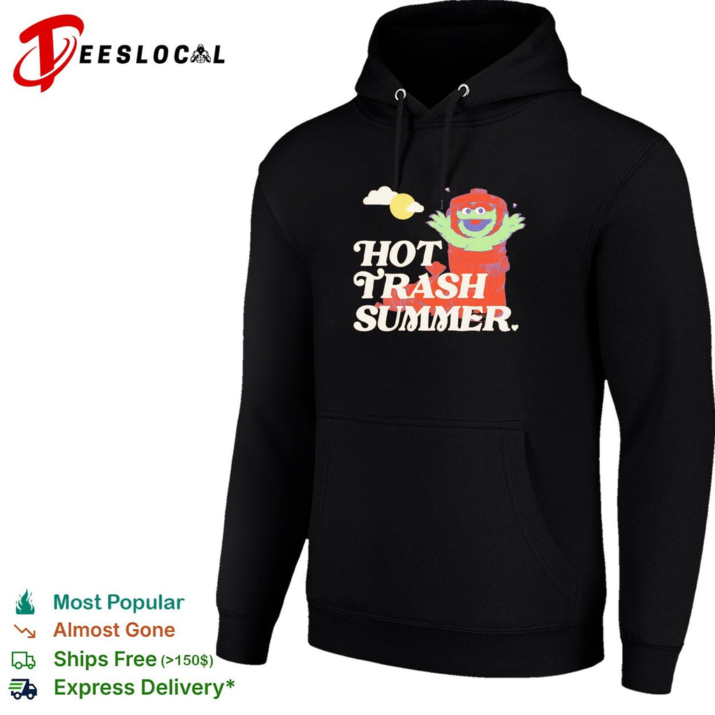 Oscar the Grouch raising arms hot trash summer shirt