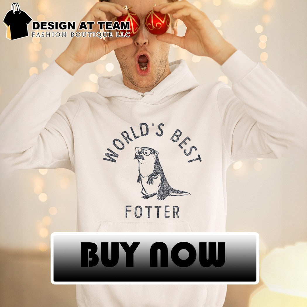 Otter dad pun World’s Best Fotter funny animal Father’s Day shirt