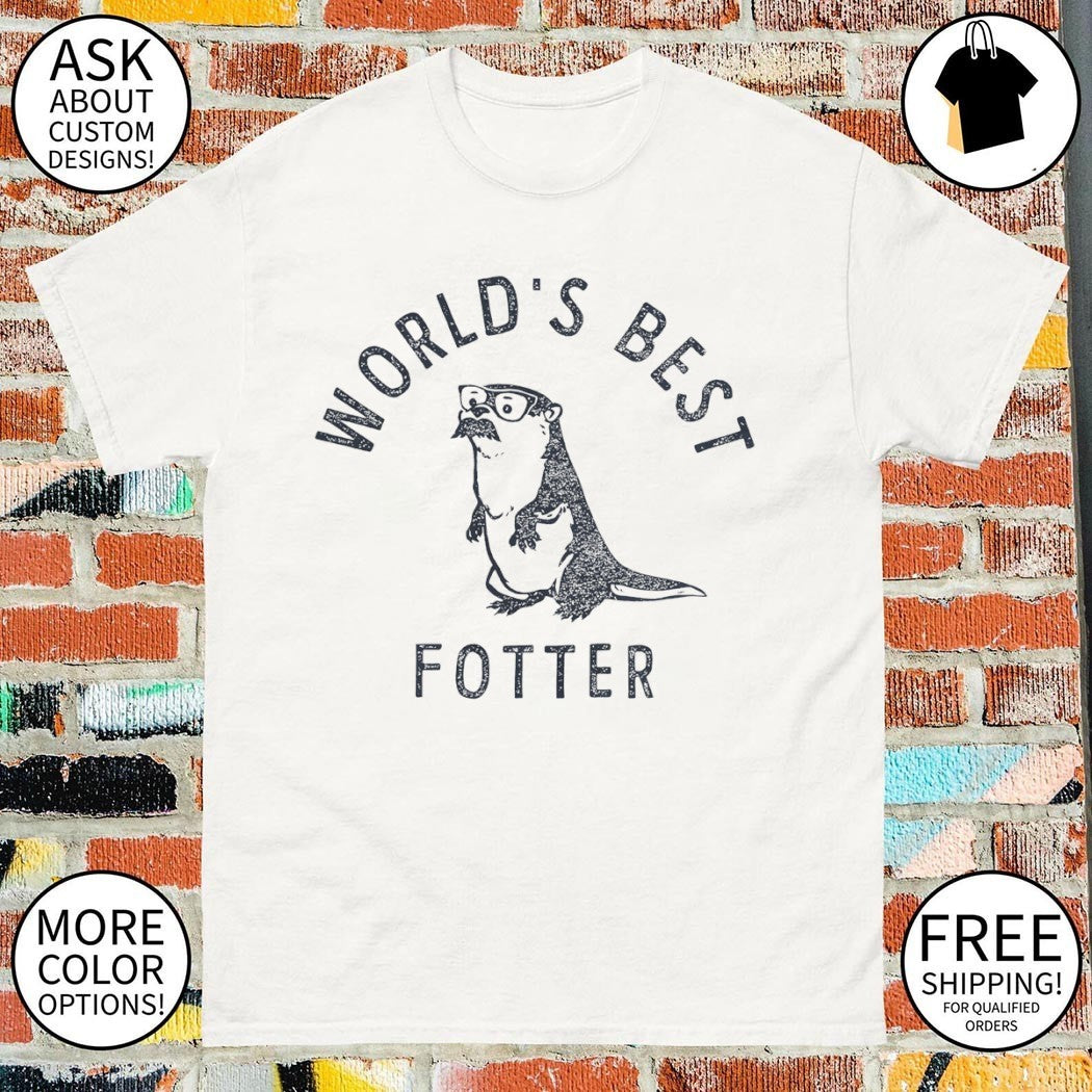 Otter dad pun World’s Best Fotter funny animal Father’s Day shirt