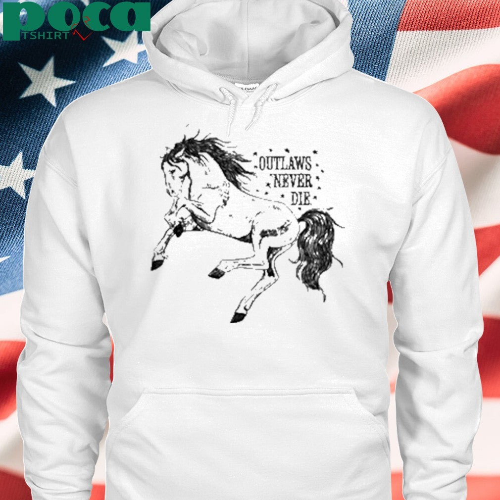Outlaws Never Die Pony Shirt