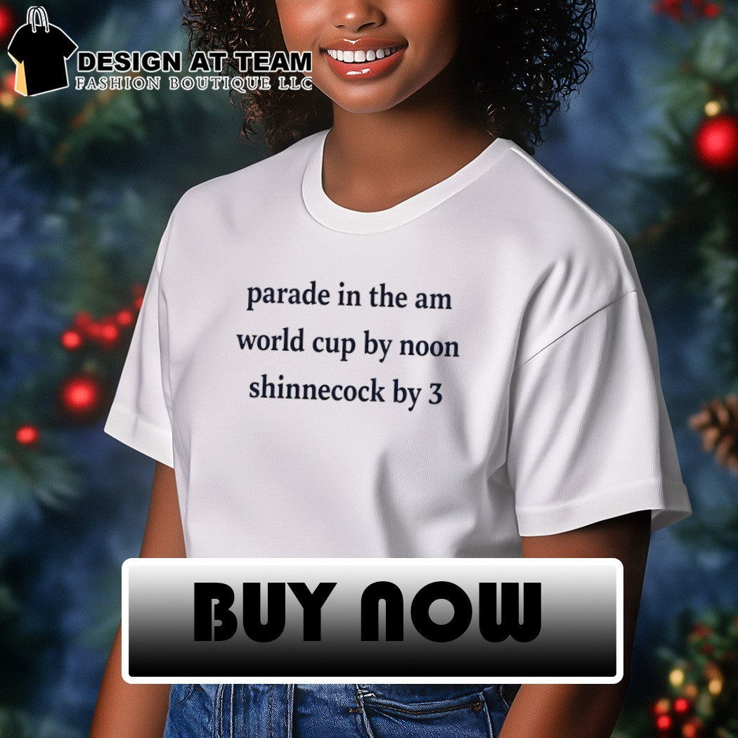 Parade in the am world cup by noon shinnecock by 3 shirt
