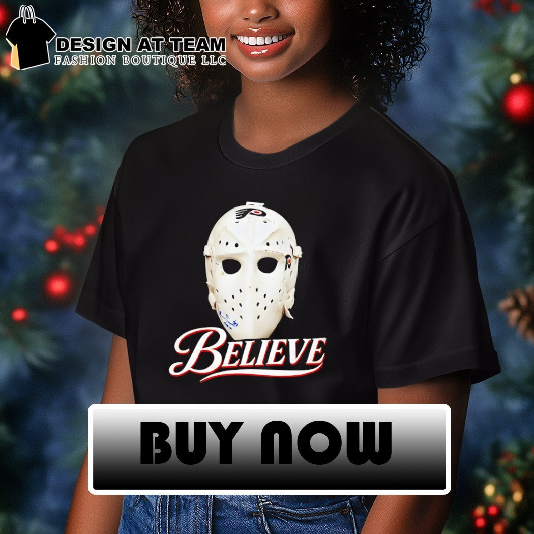 Parent Ice Hockey Mask Believe The Philadelphia Flyers shirt