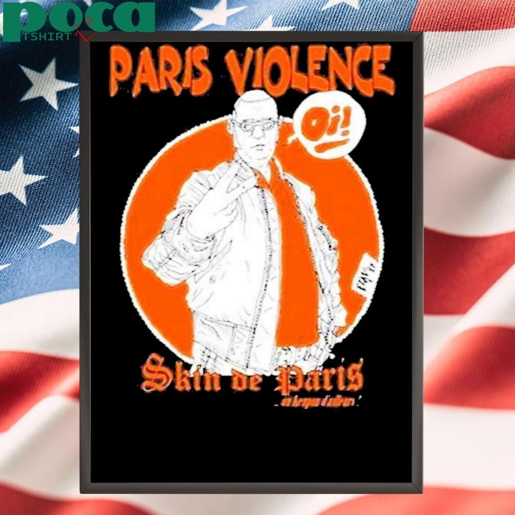 Paris Violence Skin De Paris Shirt
