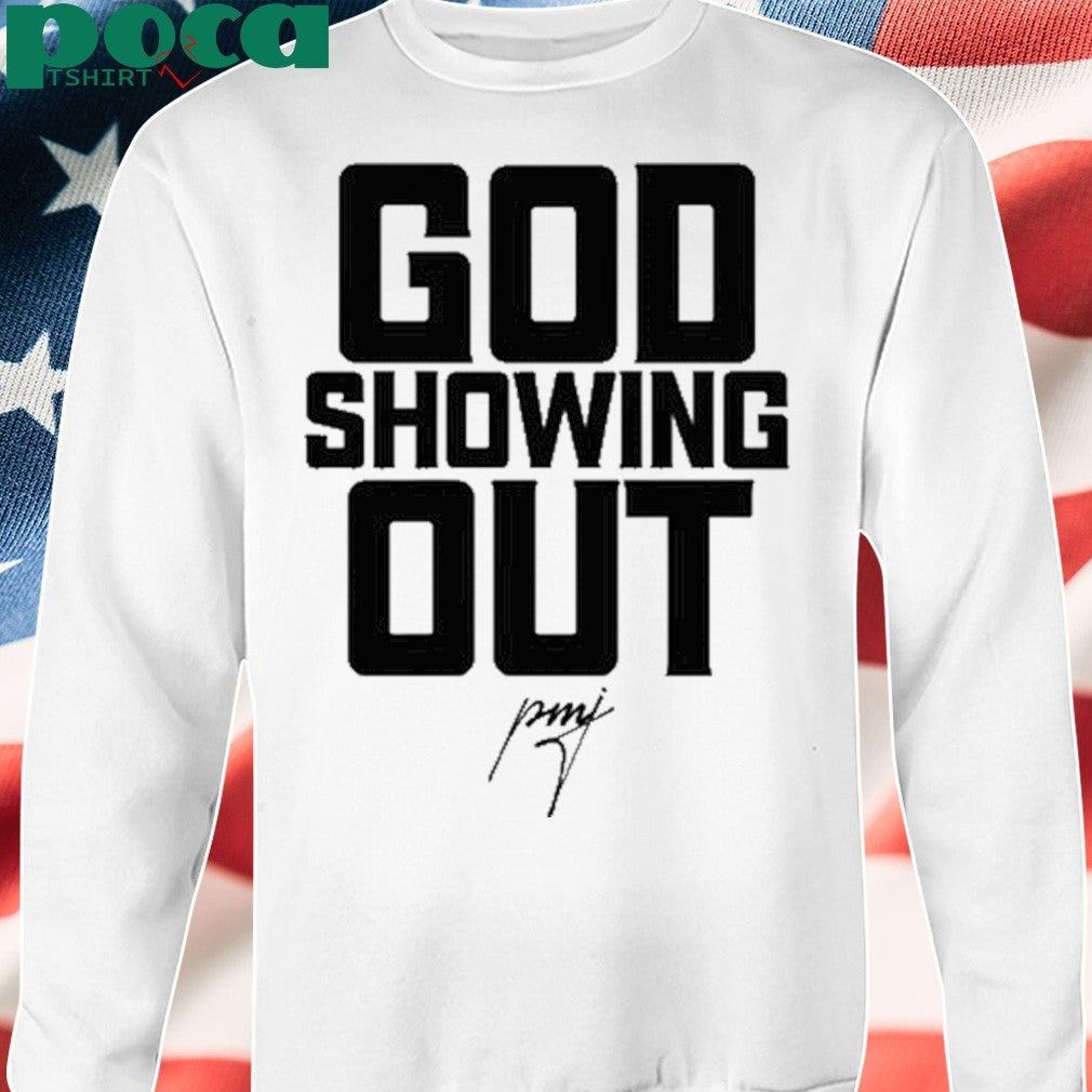 Pastormikejr God Showing Out T-Shirt