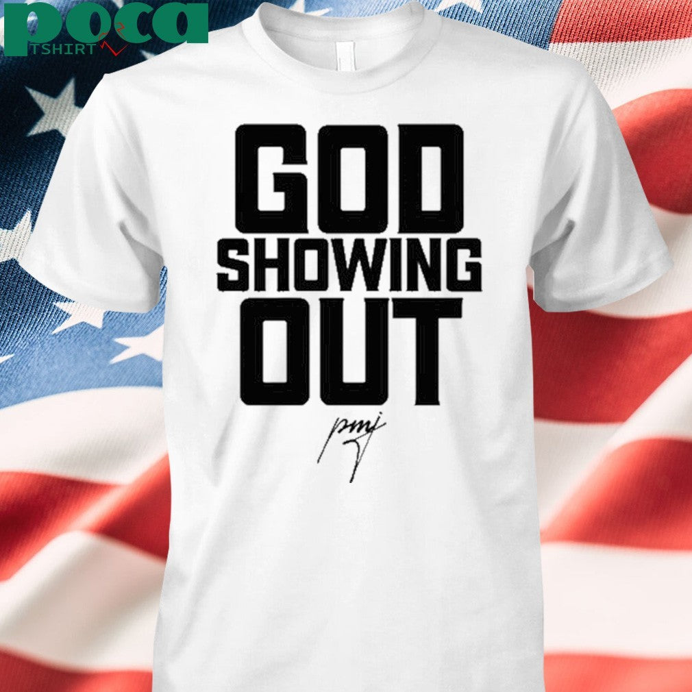 Pastormikejr God Showing Out T-Shirt