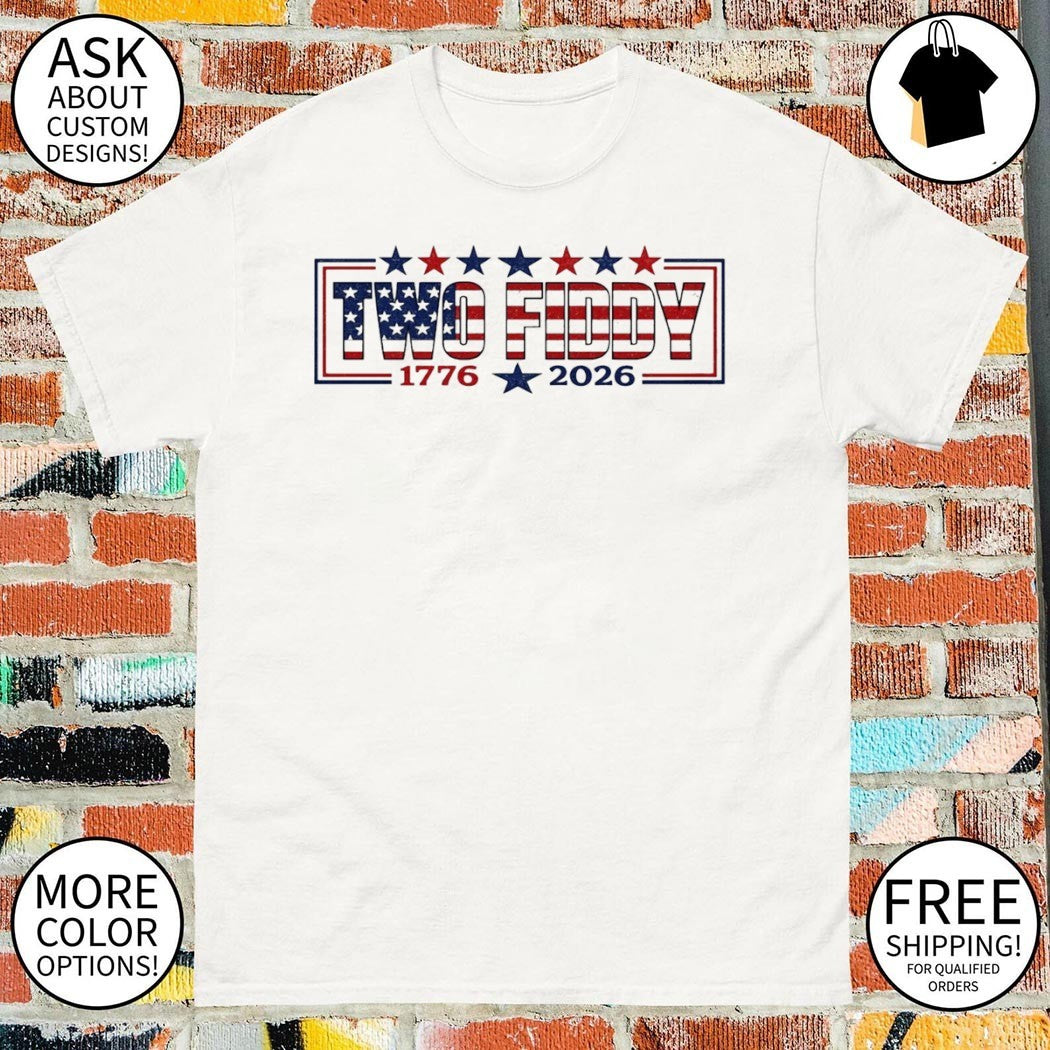 Patriotic American Apparel Two Fiddy 1776 2026 USA Independence Anniversary shirt