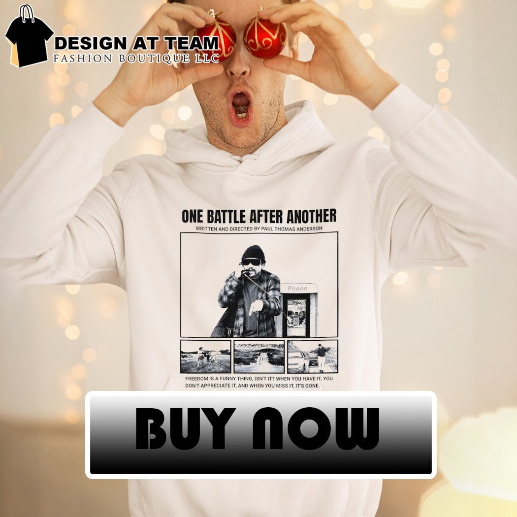 Paul Thomas Anderson One Battle After Another Movie Freedom is a funny shirt
