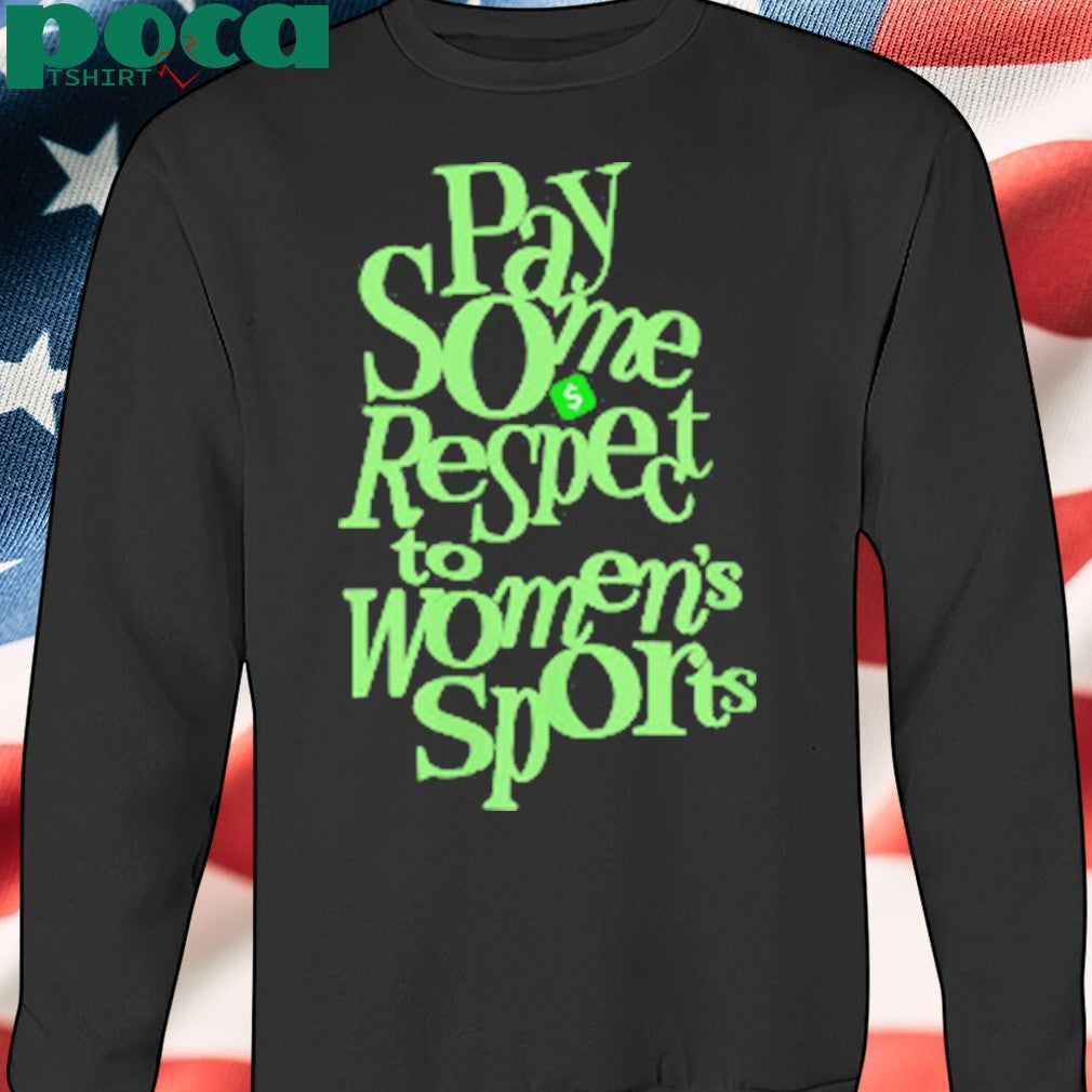 Pay Some Respect To Women’s Sports Shirt