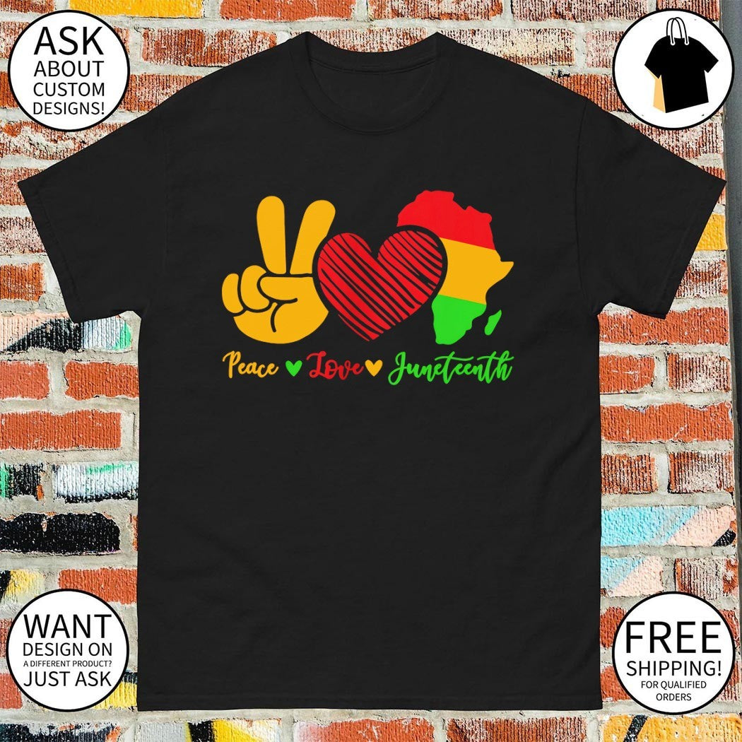 Peace Love Juneteenth vintage shirt