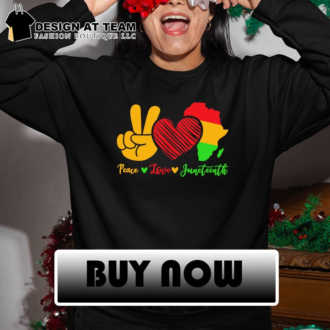 Peace Love Juneteenth vintage shirt