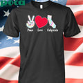 Peace love California Shirt