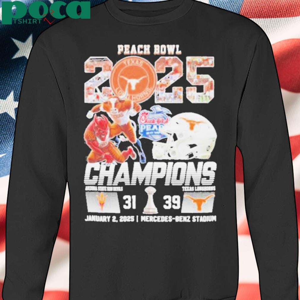 Peach Bowl 2025 Champions Texas Longhorns 39 31 ASU Shirt