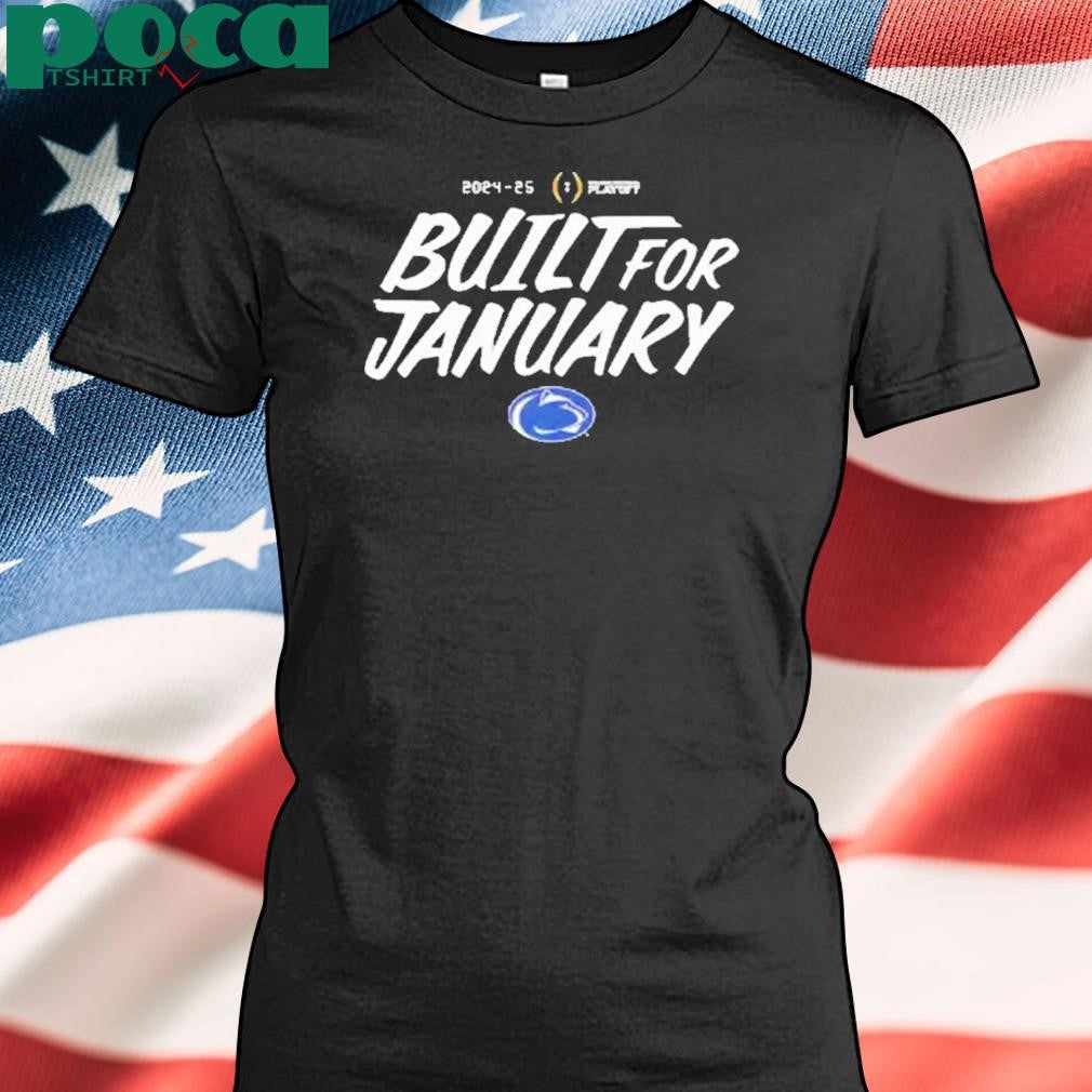 Penn State Nittany Lions Built For January 2025 College Football Playoff Shirt