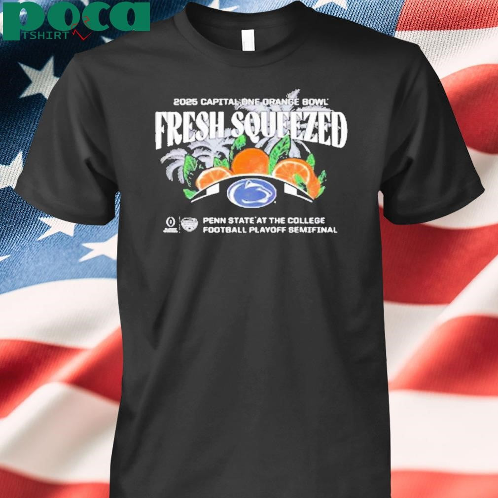 Penn State Nittany Lions Fresh Squeezed 2025 College Football Playoff Orange Bowl Shirt
