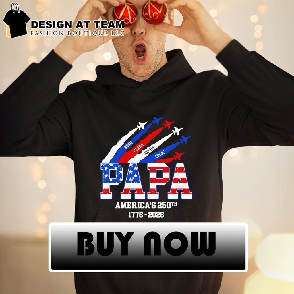 Personalized Papa America 250th Anniversary Noah Clara Sophia Lucas 1776 2026 shirt