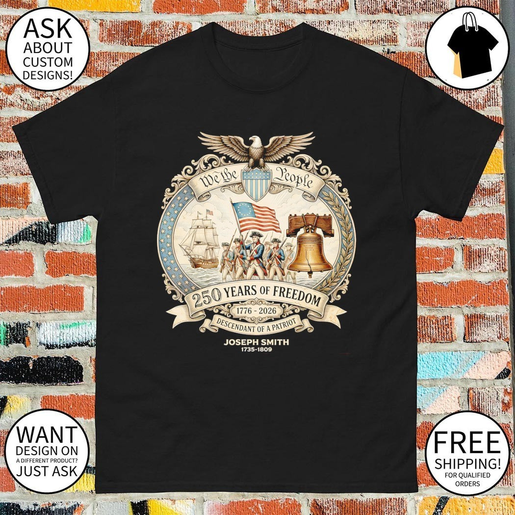 Personalized descendant of a Patriot 1776 USA 250th Anniversary We The People shirt