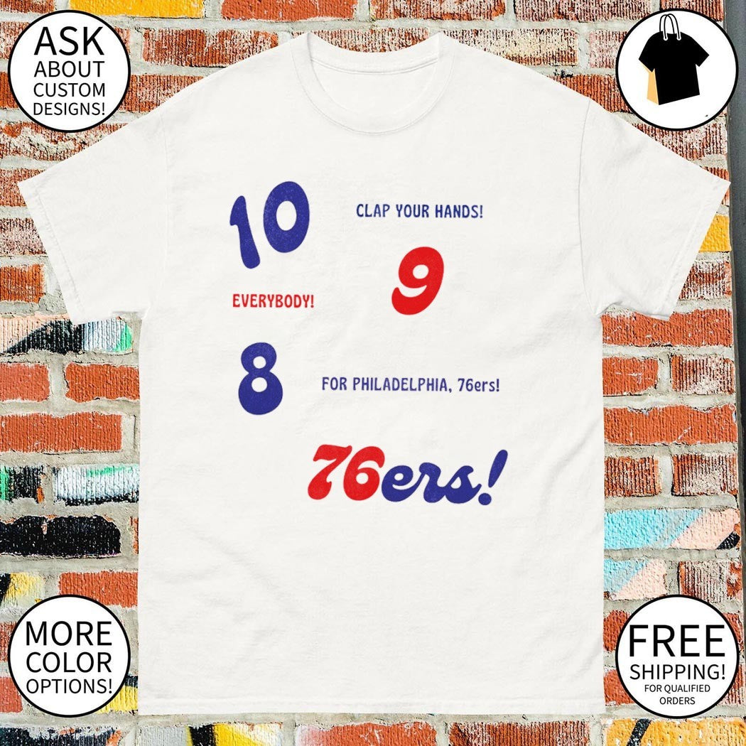 Philadelphia 76ers Sixers clap your hands everybody shirt