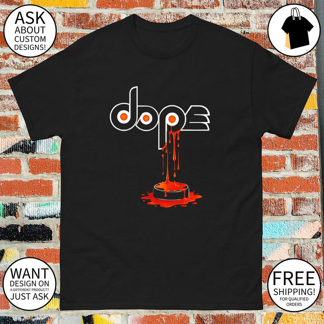 Philadelphia Flyers Dope dripping ignite the orange shirt