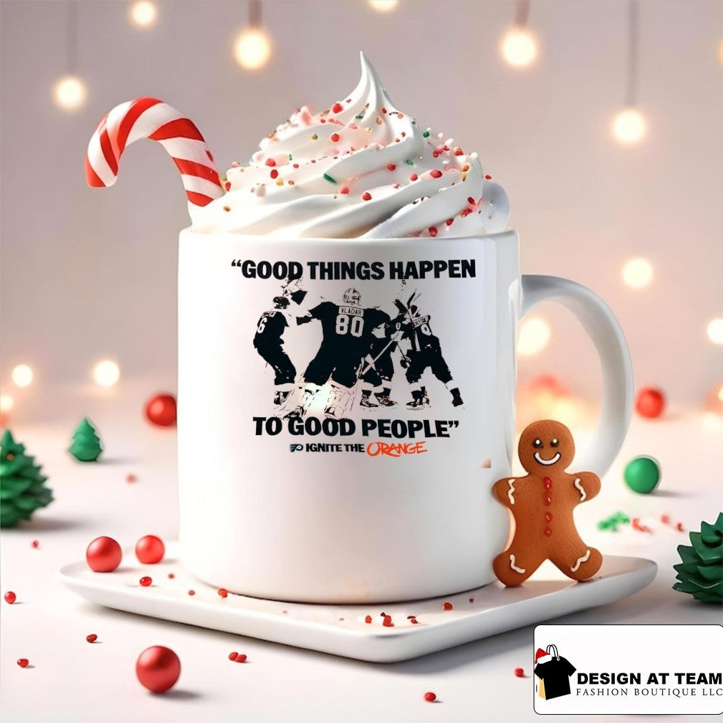 Philadelphia Flyers Good things happen to good people ignite the orange shirt
