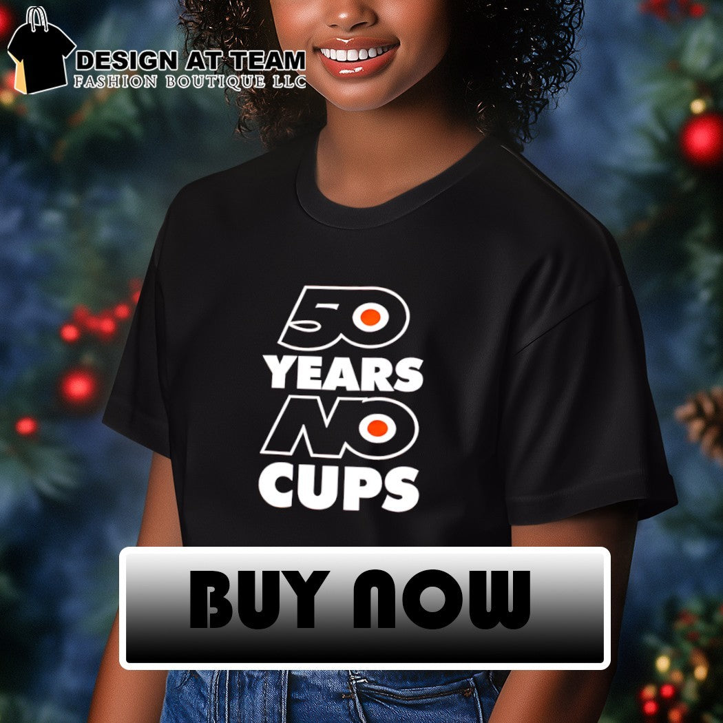 Philadelphia Flyers Hockey 50 Years No Cup NHL 2026 shirt