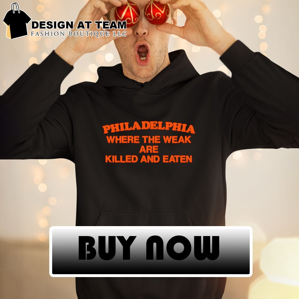 Philadelphia Flyers NHL Where The Weak are Killed and Eaten shirt